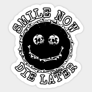 Smile now die later with lettering Sticker